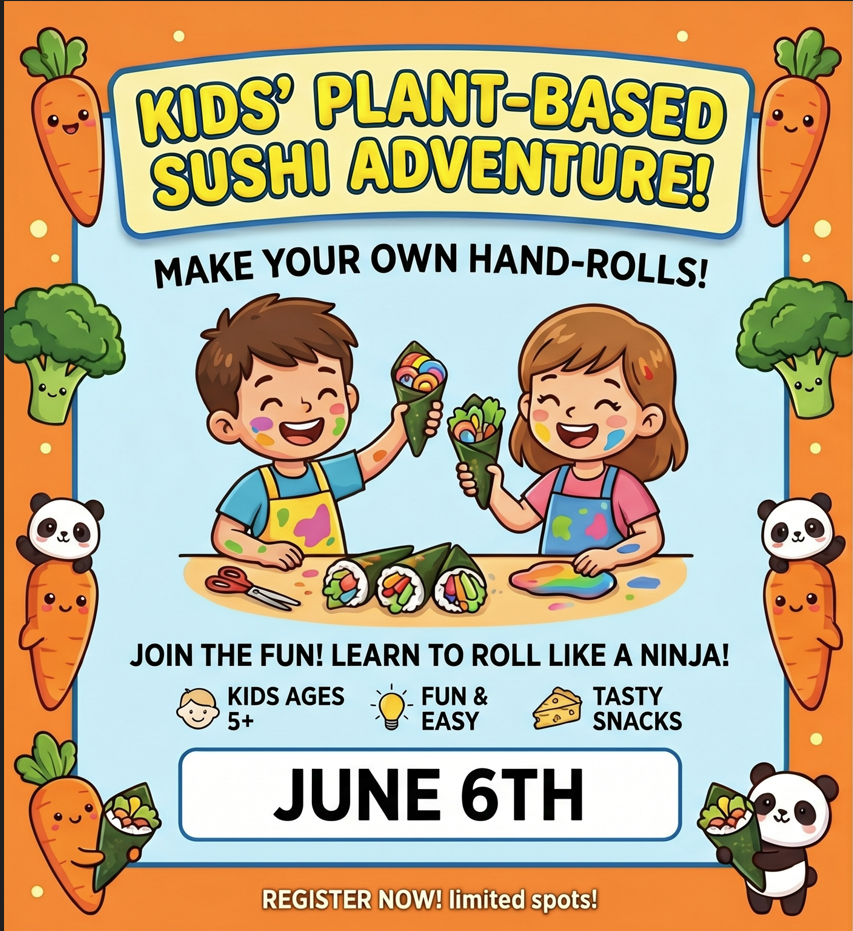 Sat. June 6th (12:00p - 1:30p) - Junior Chef's Hand-Roll Sushi Party
