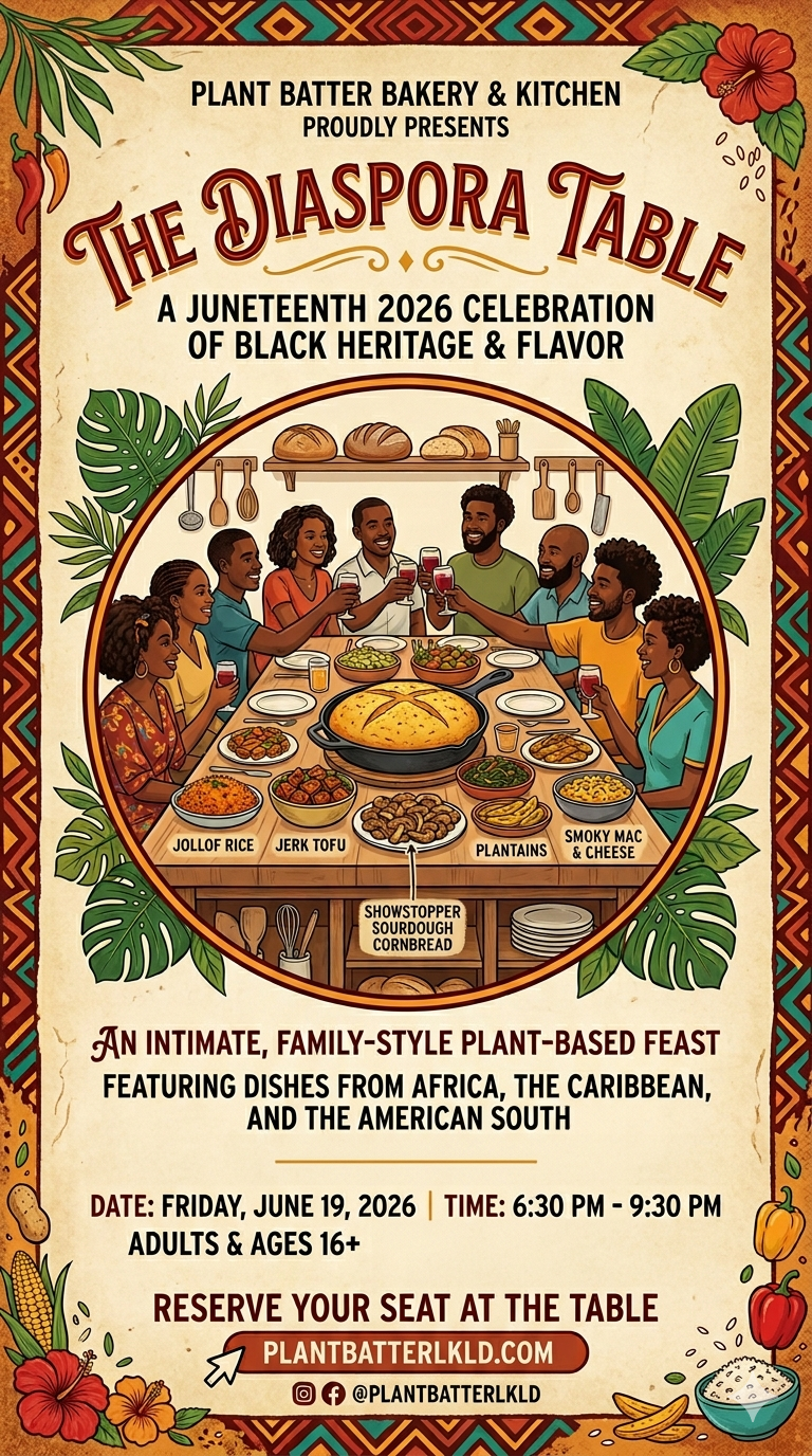 Friday, June 19th, 6:30p - 9:30p - The Diaspora Table: A Juneteenth Plant-Based Feast